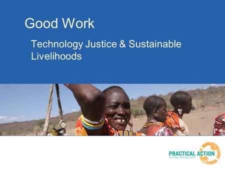 Good Work Technology Justice & Sustainable Livelihoods.