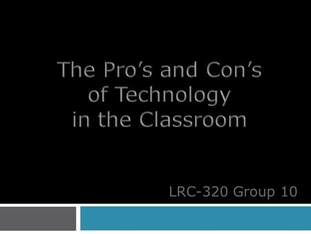 LRC-320 Group 10. Presentation By: Eli Besser Crystal Riesgo Christopher Harris Carolina Alonzo.