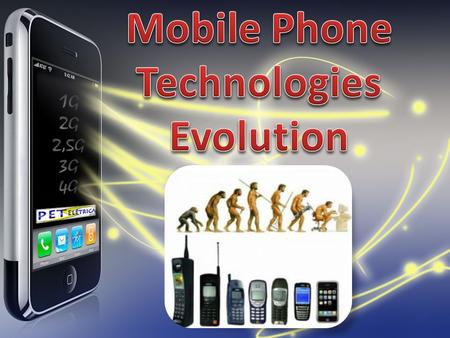 Mobile Phone Technologies Evolution