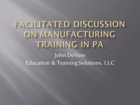 John DeVere Education & Training Solutions, LLC. Mechanical and Fluid Power Systems Electrical/Electronic Systems Control Systems Computer Technology.