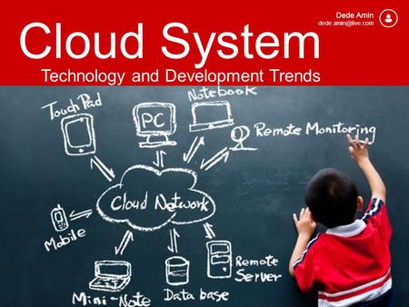 Cloud System Dede Amin Technology and Development Trends.
