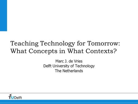 Teaching Technology for Tomorrow: What Concepts in What Contexts?