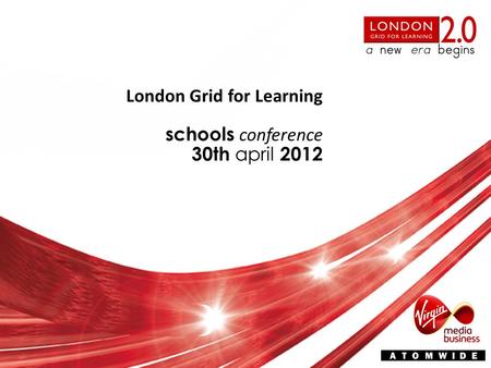 London Grid for Learning schools conference 30th april 2012.