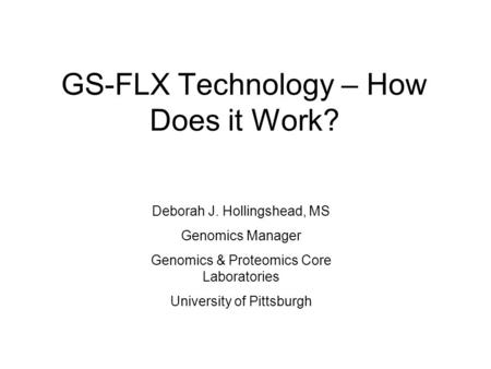GS-FLX Technology – How Does it Work?