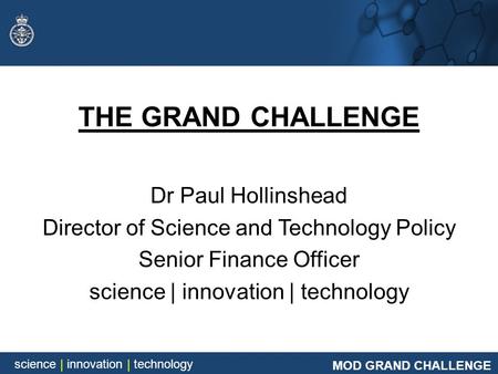THE GRAND CHALLENGE Dr Paul Hollinshead