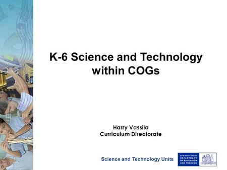 K-6 Science and Technology Curriculum Directorate