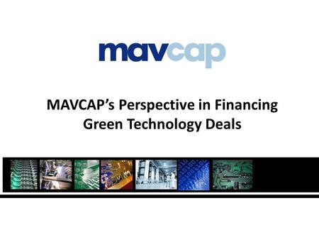 MAVCAPs Perspective in Financing Green Technology Deals.