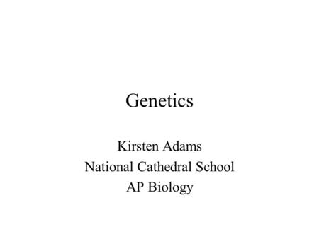 Kirsten Adams National Cathedral School AP Biology