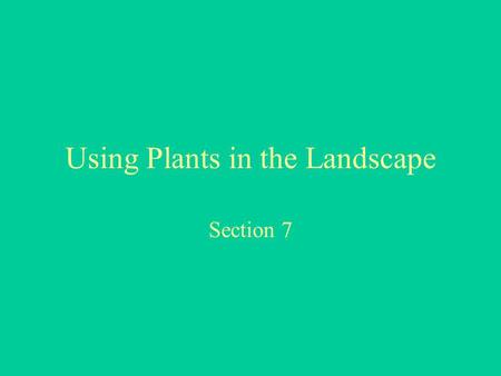 Using Plants in the Landscape
