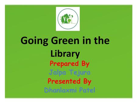 Going Green in the Library