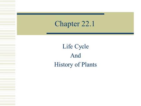 Life Cycle And History of Plants