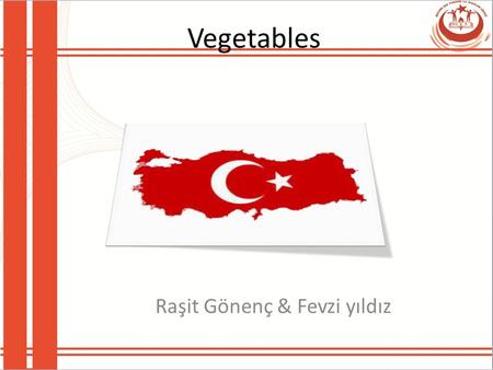 Vegetables Raşit Gönenç & Fevzi yıldız. Vegetables Vegetables are edible parts of plants. They are good sources of indigestible carbohydrates such as.