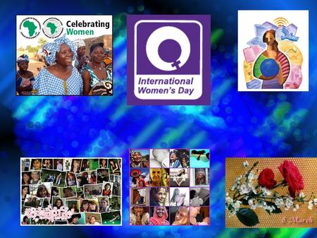 International Women`s Day is a global day celebrating the economic, political achievements of women past, present and future.