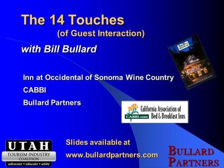 The 14 Touches (of Guest Interaction) with Bill Bullard Inn at Occidental of Sonoma Wine Country Inn at Occidental of Sonoma Wine Country CABBI CABBI.
