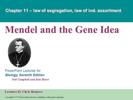Chapter 11 – law of segregation, law of ind. assortment