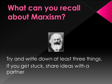 What can you recall about Marxism?