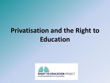 Privatisation and the Right to Education