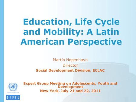 Education, Life Cycle and Mobility: A Latin American Perspective