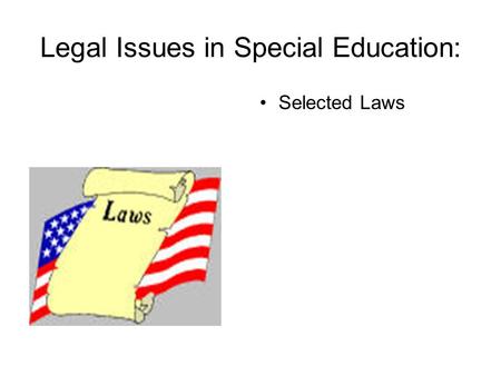 Legal Issues in Special Education: