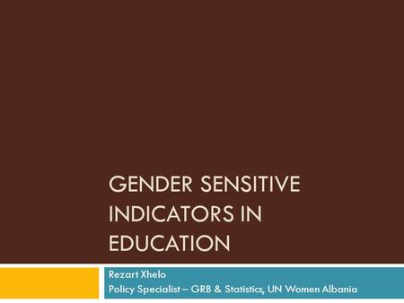 Gender sensitive indicators in education