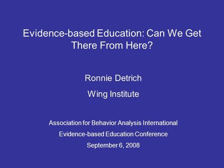 Evidence-based Education: Can We Get There From Here?