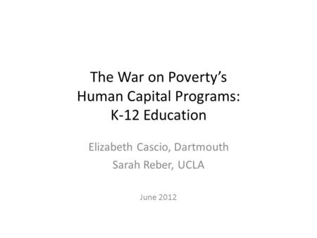 The War on Poverty’s Human Capital Programs: K-12 Education