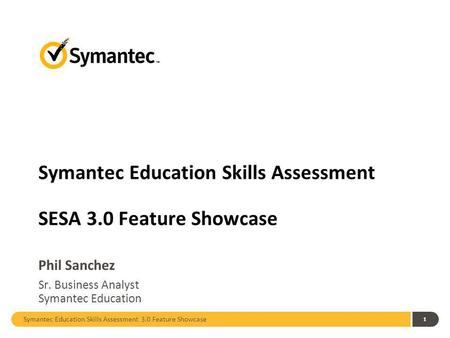 Symantec Education Skills Assessment SESA 3.0 Feature Showcase