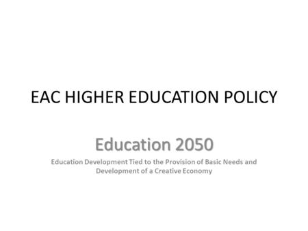 EAC HIGHER EDUCATION POLICY