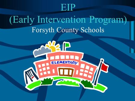 EIP (Early Intervention Program) Forsyth County Schools