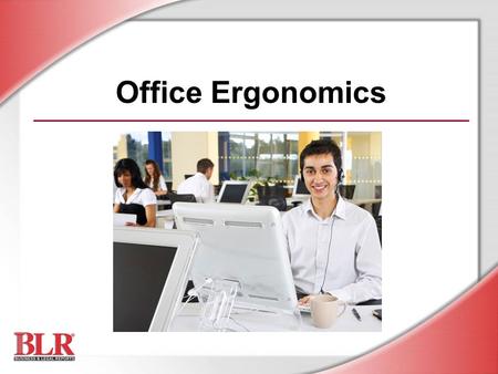 Office Ergonomics Slide Show Notes