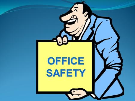 OFFICE SAFETY Legislation Statute obligations employers, employees & others consultation classes of persons reporting & recording Common Law duties of.