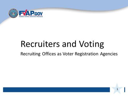 1 Recruiters and Voting Recruiting Offices as Voter Registration Agencies.