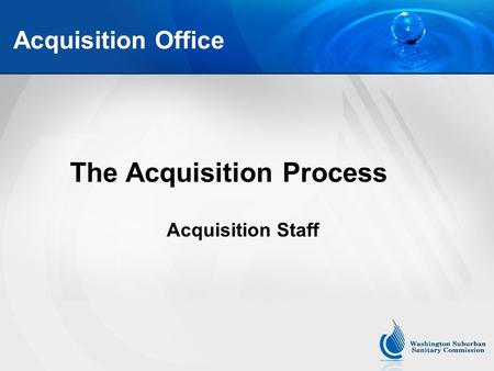 Acquisition Office The Acquisition Process Acquisition Staff.