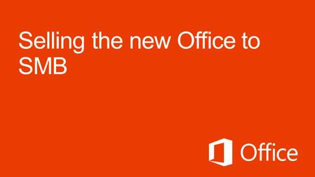 Selling the new Office to SMB