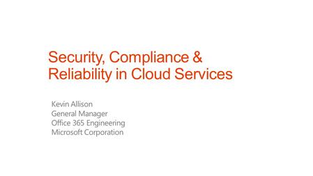 Security, Compliance & Reliability in Cloud Services.