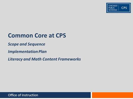 Common Core at CPS Scope and Sequence Implementation Plan
