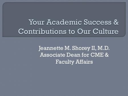 Your Academic Success & Contributions to Our Culture