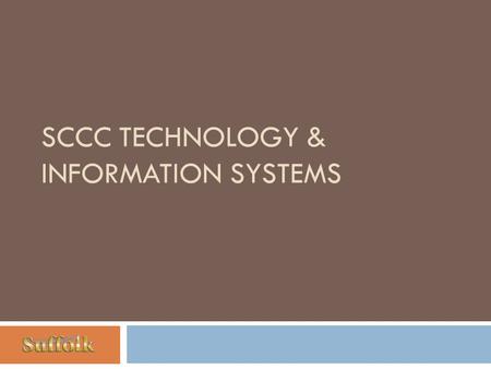 SCCC Technology & Information Systems