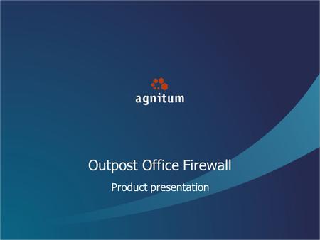 Outpost Office Firewall Product presentation. What is Outpost Office Firewall? Software firewall solution designed especially to meet small and medium.