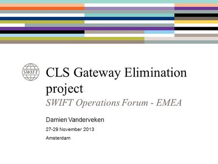 CLS Gateway Elimination project