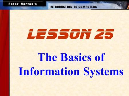 The Basics of Information Systems
