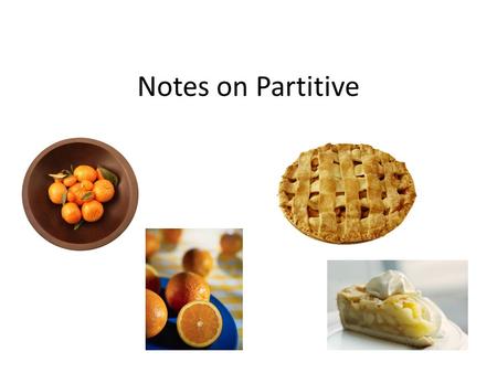 Notes on Partitive.