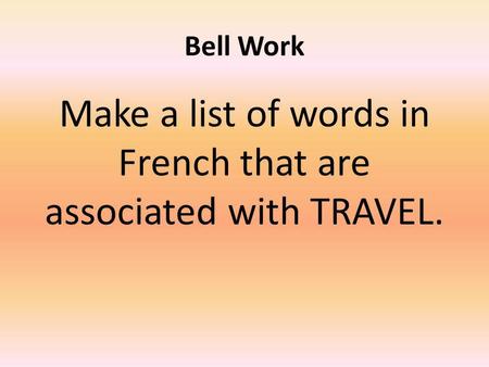 Make a list of words in French that are associated with TRAVEL.