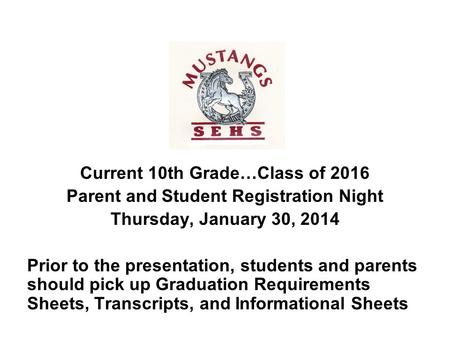 Current 10th Grade…Class of 2016 Parent and Student Registration Night