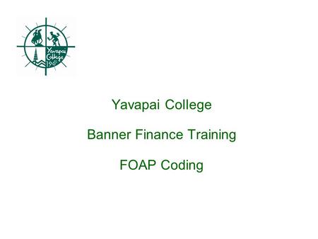 Yavapai College Banner Finance Training FOAP Coding.
