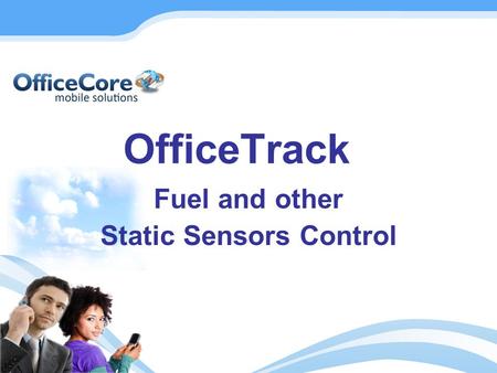 OfficeTrack Fuel and other Static Sensors Control.