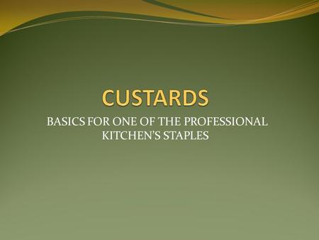 BASICS FOR ONE OF THE PROFESSIONAL KITCHENS STAPLES.