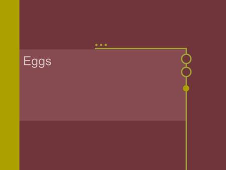 Eggs. Buying Eggs Grades Grade AA Grade A Grade B Grades are based on: Condition of the shell Clearness & thickness of the egg white Thickness of the.