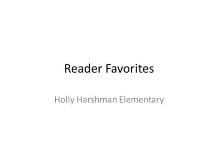 Reader Favorites Holly Harshman Elementary. Found by Haddix Thirteen-year-old Jonah has always known that he was adopted, and he's never thought it was.