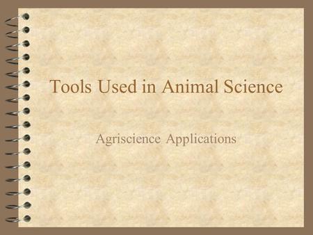 Tools Used in Animal Science